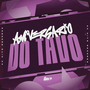 Aniversário do Tavo (Explicit)