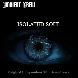 Isolated Soul (Original Independet Film Soundtrack)