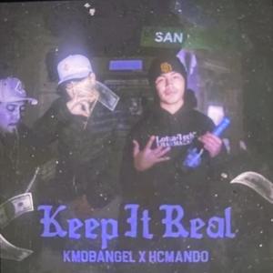 Keep It Real (feat. KMOB Angel)