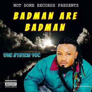 BADMAN ARE BADMAN (Explicit)