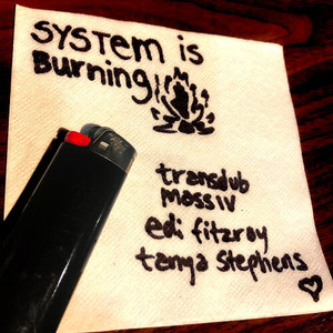 System is Burning (Explicit)