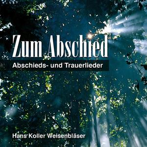 Zum Abschied - Abschieds- und Trauerlieder