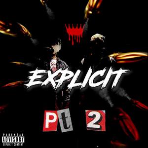 Explicit, Pt. 2 (feat. TrapLordMilthon) (Explicit)