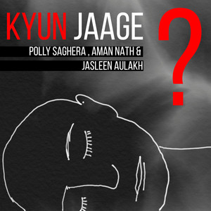 Kyun Jaage