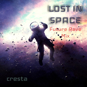 Lost in Space (Future Rave Mix)