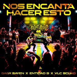 Nos encanta hacer esto (feat. ENTIDAD B & VLC Scuad) (Explicit)