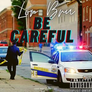 Be Careful (Explicit)