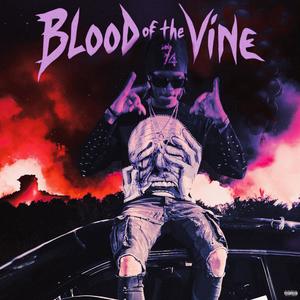 Blood Of The Vine (Explicit)