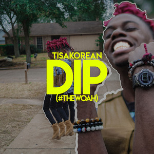 Dip (#thewoah) (Explicit)