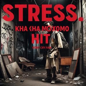 Stress Kha Moxomo