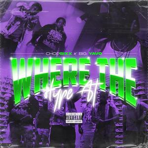 Where The Hype At (feat. Big Yavo) (Explicit)