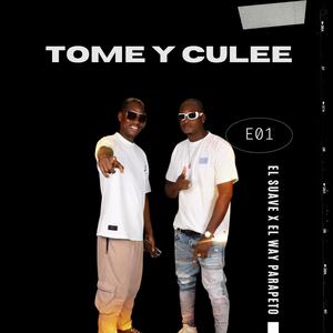 Tome y culee (feat. El Way parapeto) (Explicit)