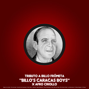 Tributo a Billo Frómeta : Baila en la Calle / Tren de Seis / Caminito de Guarenas / Ocho Días / Yolanda / Sigan Bailando / Piano Merengue / Oye, Abre tus Ojos, Mira Hacia Arriba / La Adivinanza / El Disco Rayado / El Brujo (Billo's Caracas Boys)