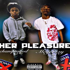 Her Pleasure (feat. Mcgeezzy) (Explicit)