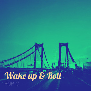 Wake up & Roll