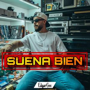 Suena Bien (Explicit)