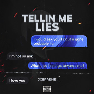 Tellin' Me Lies (Explicit)