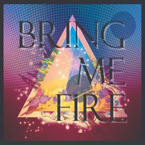 Bring Me Fire