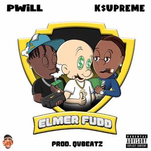 ELMER FUDD (feat. k$upreme) [Explicit]