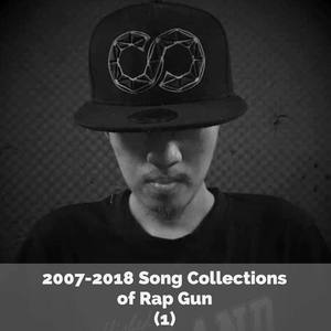 2007-2018 Song Collections of Rap Gun