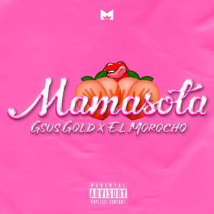 MAMASOTA (feat. El Morocho) [Explicit]