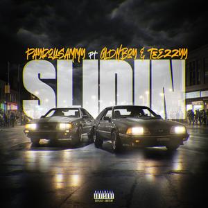 Slidin (feat. Gldnboy & Teezzyy) (Explicit)