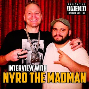 Interview with Nyro the Madman(feat. Brett as Is) (Explicit)