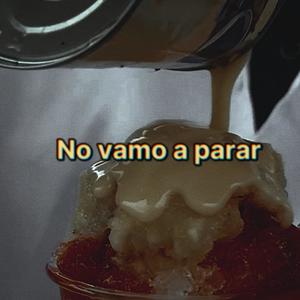 No vamo' a parar (Explicit)