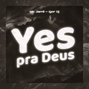 Yes pra Deus