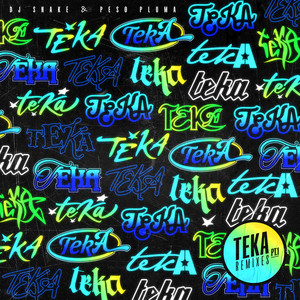 Teka (Remixes Pt. 1) [Explicit]