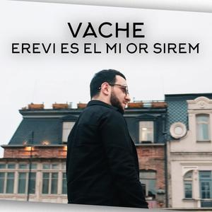 Vache - Erevi es el mi or sirem