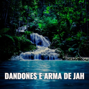 Dandones & Arma de Jah (2024 Remastered Version)