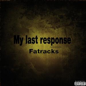 My Last Response (Explicit)