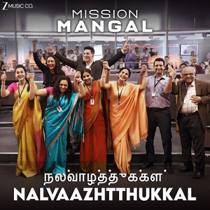 Nalvaazhtthukkal - Mission Mangal