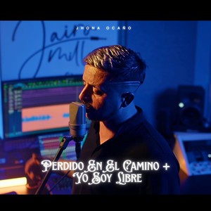 Perdido en el Camino + Yo soy Libre