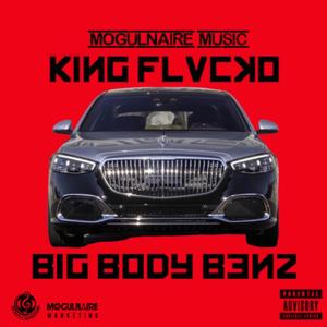 Big Body Benz (feat. King Flvcko) [Explicit]