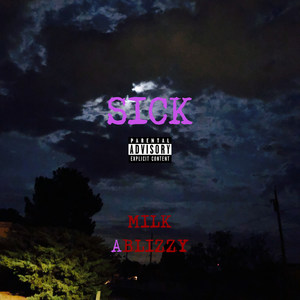 Sick (Explicit)