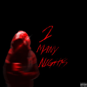 2 Many Nights (Explicit)