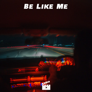 Be Like Me