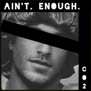 Ain't. Enough. (feat. It's Chris Beats) [Explicit]