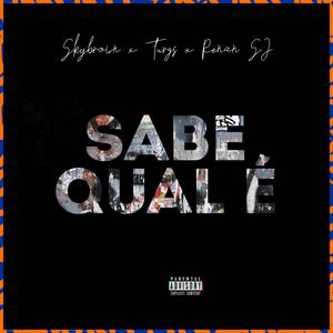 Sabe Qual é (Explicit)