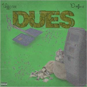 DUES (feat. DAMFLOWZ) [Explicit]