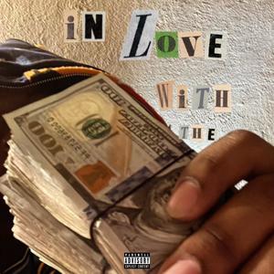 In Love With The Money (Explicit)