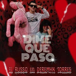 Dime que Paso(feat. Deremyk Torres)