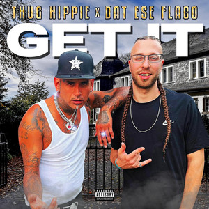 Get It (feat. Thug Hippie) [Explicit]