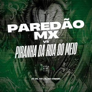 PAREDÃO MX VS PIRANHA DA RUA DO MEIO (Explicit)