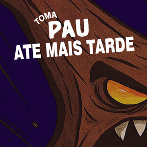 Toma pau até mais Tarde (Explicit)