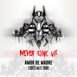 Amor de madre (Never Give Up) (Explicit)