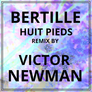 Huit Pieds (Victor Newman Remix)