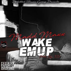 Wake Em' Up (Explicit)